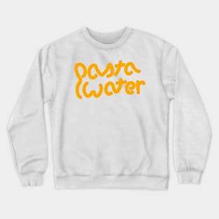 pasta water Crewneck Sweatshirt